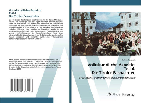 Volkskundliche Aspekte Teil 4 Die Tiroler Fasnachten