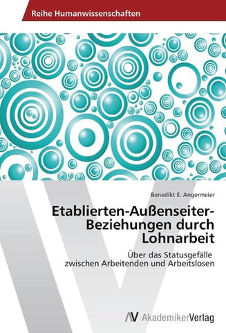 Etablierten-Außenseiter-Beziehungen durch Lohnarbeit