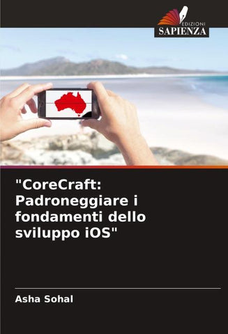 "CoreCraft: Padroneggiare i fondamenti dello sviluppo iOS"