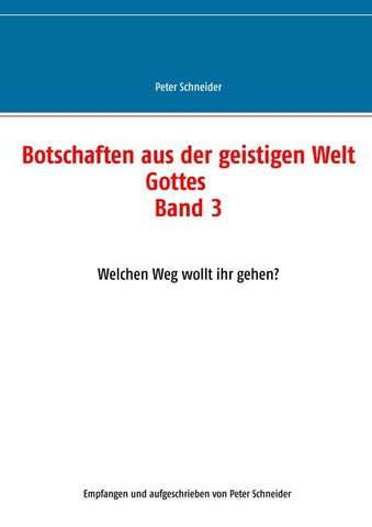 Botschaften aus der geistigen Welt Gottes