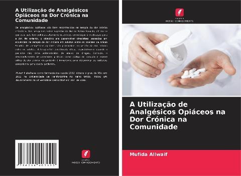 A Utilização de Analgésicos Opiáceos na Dor Crónica na Comunidade