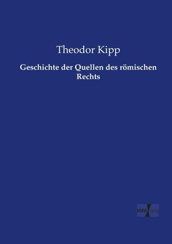 Geschichte der Quellen des römischen Rechts