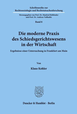 Die moderne Praxis des Schiedsgerichtswesens in der Wirtschaft.