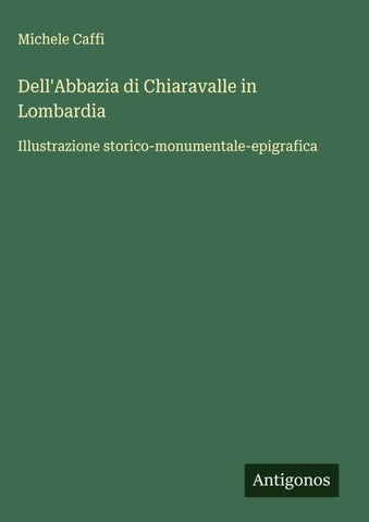 Dell'Abbazia di Chiaravalle in Lombardia
