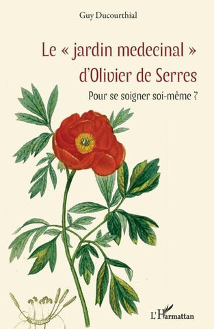 Le "jardin medecinal" d'Olivier de Serres