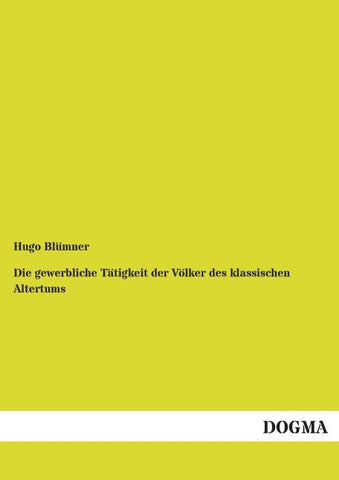 Die gewerbliche Tätigkeit der Völker des klassischen Altertums