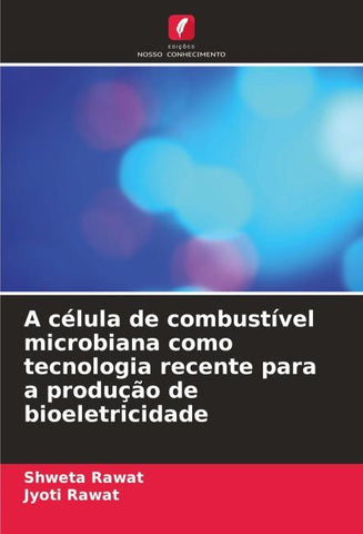 A célula de combustível microbiana como tecnologia recente para a produção de bioeletricidade
