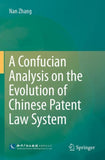A Confucian Analysis on the Evolution of Chinese Patent Law System