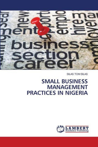 SMALL BUSINESS MANAGEMENT PRACTICES IN NIGERIA