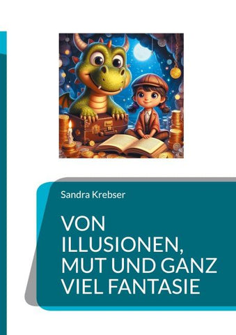 Von Illusionen, Mut und ganz viel Fantasie