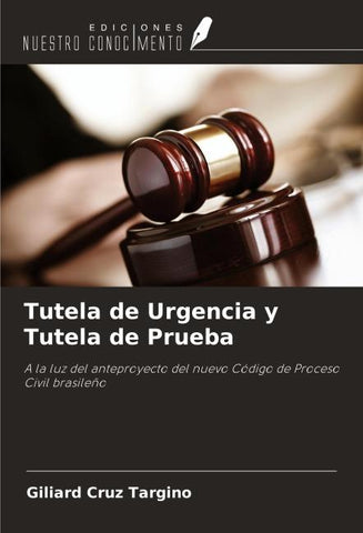 Tutela de Urgencia y Tutela de Prueba