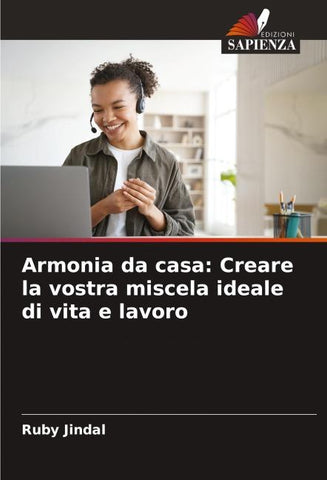 Armonia da casa: Creare la vostra miscela ideale di vita e lavoro