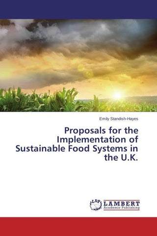Proposals for the Implementation of Sustainable Food Systems in the U.K.