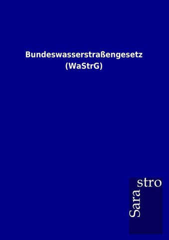 Bundeswasserstraßengesetz (WaStrG)