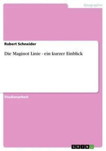 Die Maginot Linie - ein kurzer Einblick