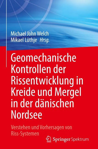 Geomechanische Kontrollen der Rissentwicklung in Kreide und Mergel in der dänischen Nordsee