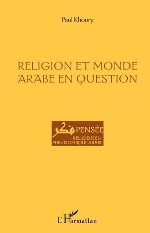Religion et monde arabe en question
