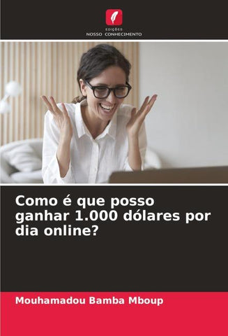 Como é que posso ganhar 1.000 dólares por dia online?
