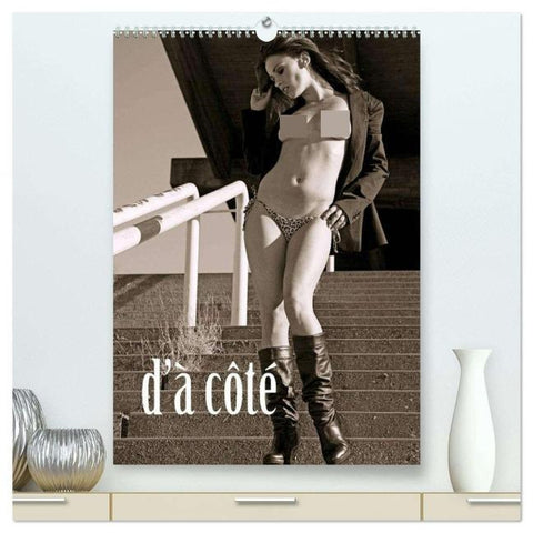 d'à côté (High Quality Premium Wall Calendar 2026 DIN A2 portrait),CALVENDO 12 Month Wall Calendar