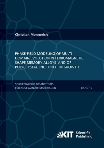Phase-field modeling of multi-domain evolution in ferromagnetic shape memory alloys and of polycrystalline thin film growth