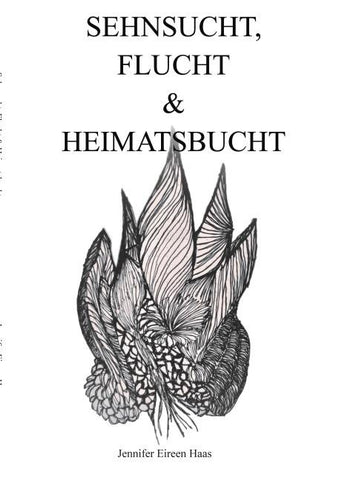 Sehnsucht, Flucht & Heimatsbucht