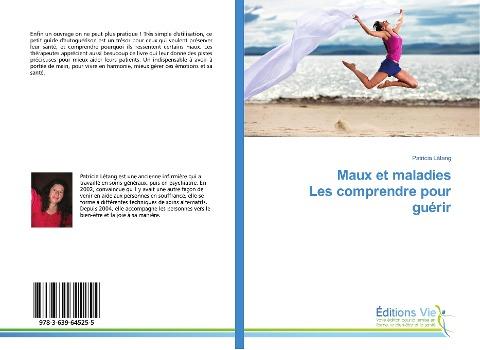 Maux et maladies Les comprendre pour guérir
