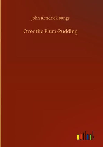Over the Plum-Pudding