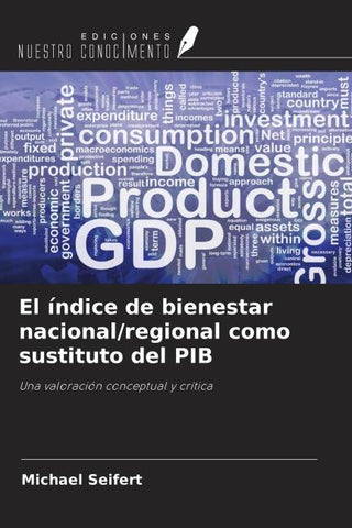 El índice de bienestar nacional/regional como sustituto del PIB