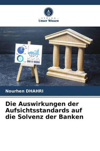 Die Auswirkungen der Aufsichtsstandards auf die Solvenz der Banken