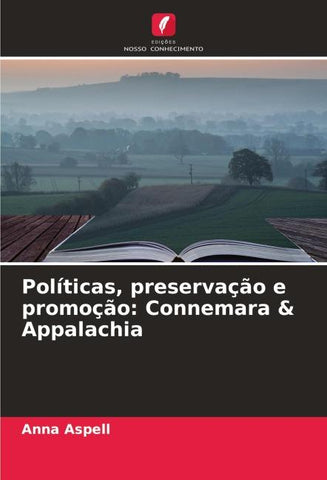 Políticas, preservação e promoção: Connemara & Appalachia