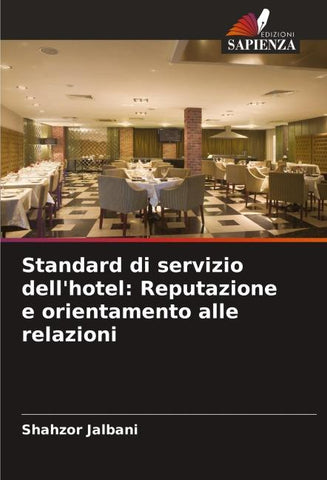 Standard di servizio dell'hotel: Reputazione e orientamento alle relazioni