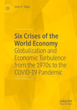 Six Crises of the World Economy