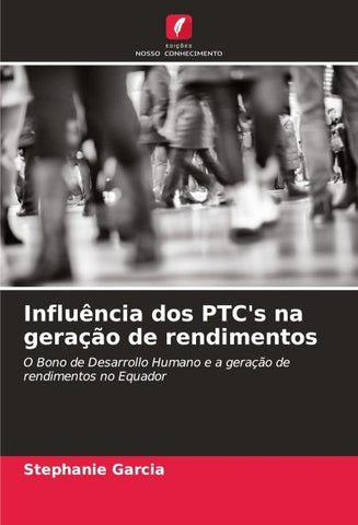 Influência dos PTC's na geração de rendimentos