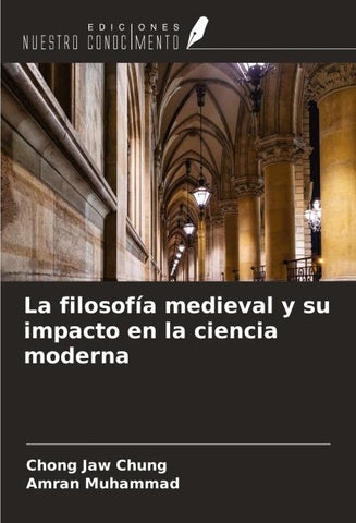 La filosofía medieval y su impacto en la ciencia moderna