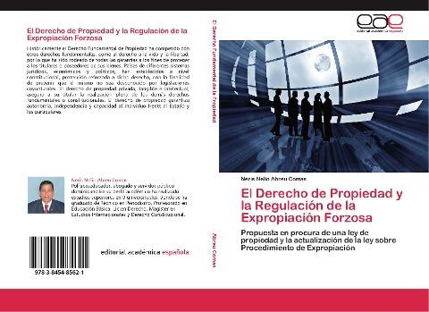 El Derecho de Propiedad y la Regulación de la Expropiación Forzosa