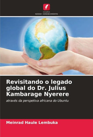 Revisitando o legado global do Dr. Julius Kambarage Nyerere