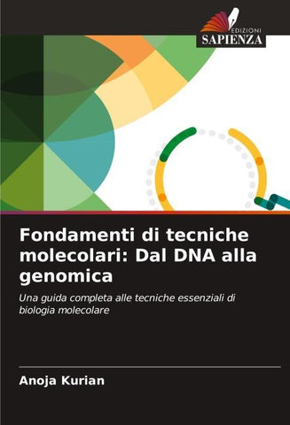Fondamenti di tecniche molecolari: Dal DNA alla genomica