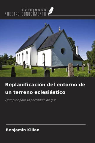 Replanificación del entorno de un terreno eclesiástico