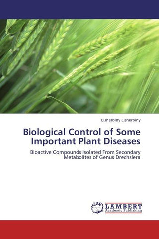 Biological Control of Some Important Plant Diseases