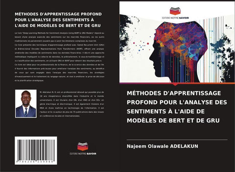 MÉTHODES D'APPRENTISSAGE PROFOND POUR L'ANALYSE DES SENTIMENTS À L'AIDE DE MODÈLES DE BERT ET DE GRU