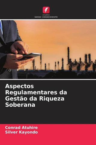 Aspectos Regulamentares da Gestão da Riqueza Soberana
