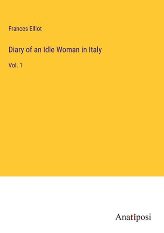Diary of an Idle Woman in Italy