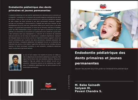Endodontie pédiatrique des dents primaires et jeunes permanentes