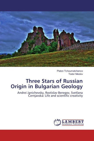 Three Stars of Russian Origin in Bulgarian Geology