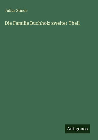 Die Familie Buchholz zweiter Theil