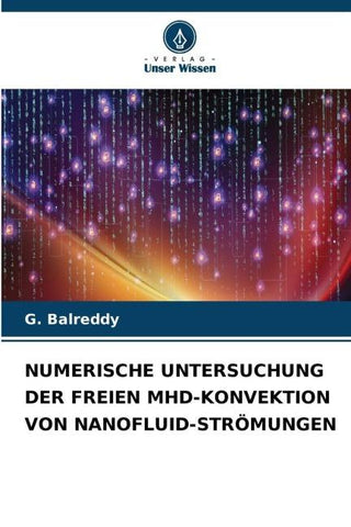 NUMERISCHE UNTERSUCHUNG DER FREIEN MHD-KONVEKTION VON NANOFLUID-STRÖMUNGEN