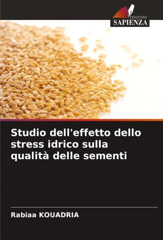 Studio dell'effetto dello stress idrico sulla qualità delle sementi