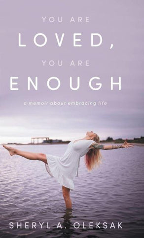 You Are Loved, You Are Enough