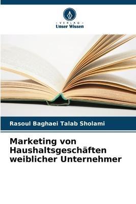 Marketing von Haushaltsgeschäften weiblicher Unternehmer