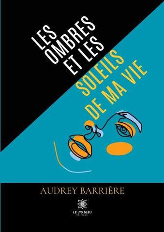 Les ombres et les soleils de ma vie